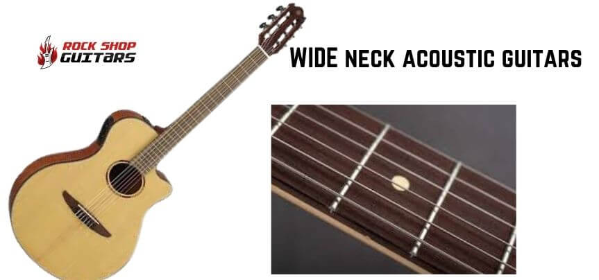 Best WIDE neck acoustic guitars