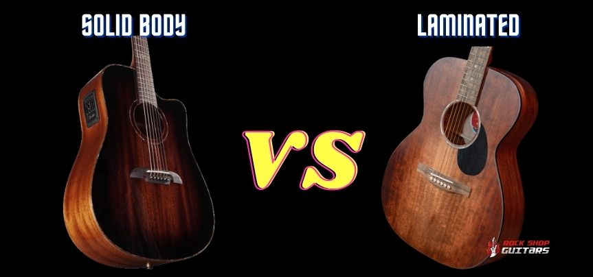 solid wood vs laminated acoustic guitars